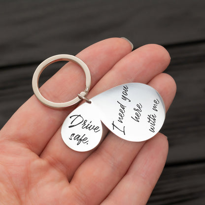 Drive Safe Keychain - Laser Engraved Actual Handwriting